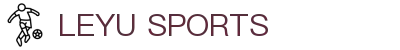 乐鱼体育 (LEYU SPORTS)中国官网 - 登录入口